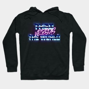 Theo Versus The World Hoodie